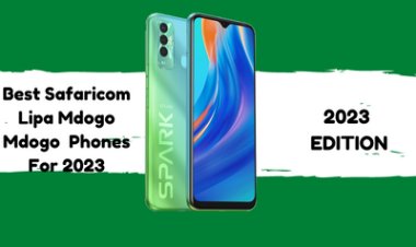 Top Safaricom Lipa Mdogo Mdogo Phones in Kenya 2024: Specs & Prices Revealed