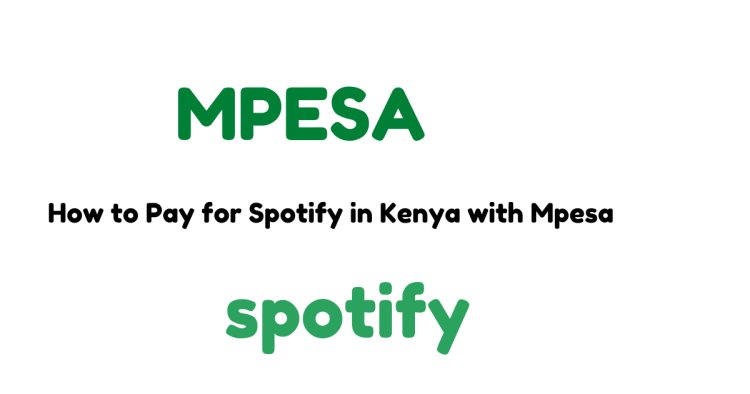 How to Pay Spotify via M-Pesa in Kenya from Your Phone in 2024