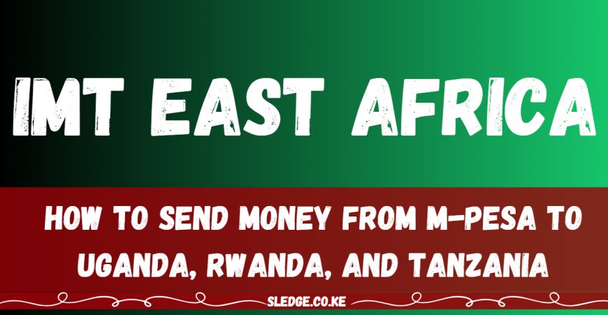 How to Send Money from M-Pesa to Uganda, Rwanda, and Tanzania